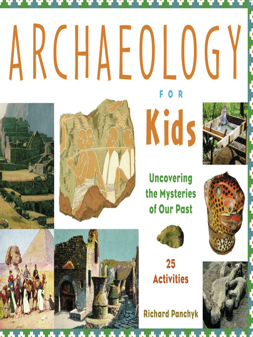 Title details for Archaeology for Kids by Richard Panchyk - Available